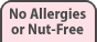 No Allergies (Nut-Free Only)